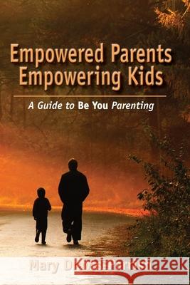 Empowered Parents Empowering Kids Mary Dravis-Parrish 9781634930130 Access Consciousness Publishing Company - książka