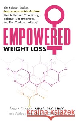Empowered Weight Loss Sarah Gibson Abbey Walsh 9781963732320 Publishing Pad - książka