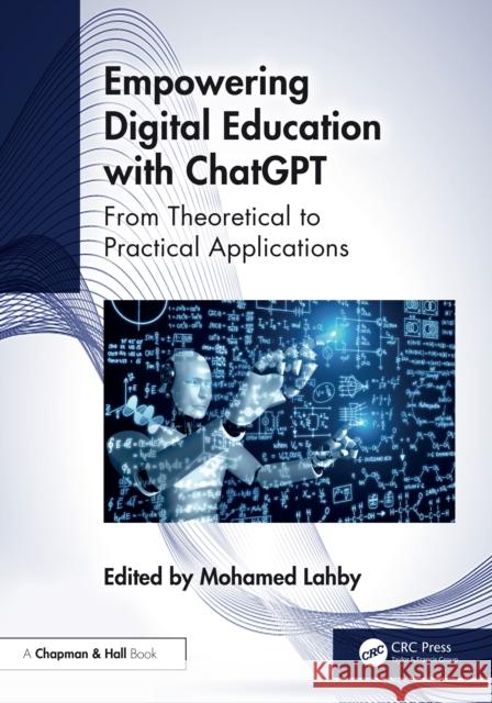 Empowering Digital Education with ChatGPT  9781032716084 Taylor & Francis Ltd - książka
