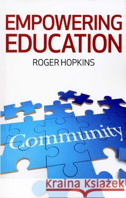 Empowering Education Roger Hopkins 9781846945175 John Hunt Publishing - książka