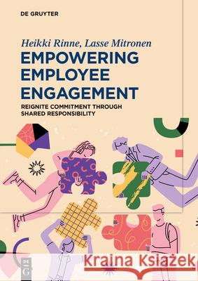 Empowering Employee Engagement: Reignite Commitment Through Shared Responsibility Heikki Rinne Lasse Mitronen 9783112209813 de Gruyter - książka
