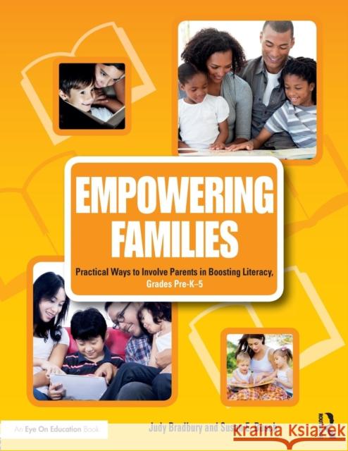 Empowering Families: Practical Ways to Involve Parents in Boosting Literacy, Grades Pre-K-5 Judy Bradbury Susan Busch 9781138803114 Routledge - książka