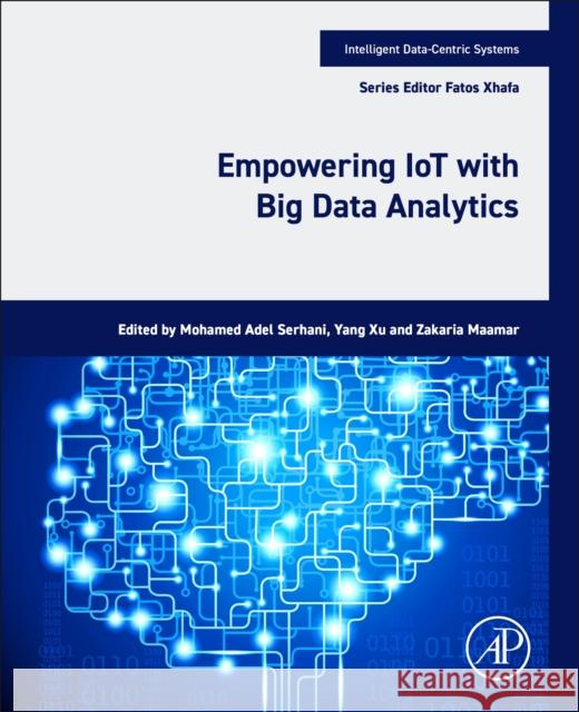 Empowering IoT with Big Data Analytics  9780443216404 Academic Press - książka