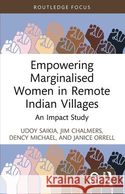 Empowering Marginalised Women in Remote Indian Villages: An Impact Study Janice Orrell 9781032856834 Routledge - książka