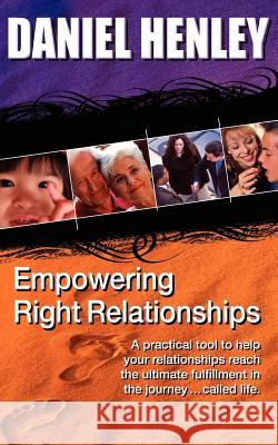 Empowering Right-Relationships Daniel Henley 9780979307928 Living Word Books - książka