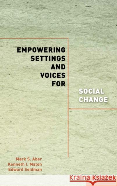 Empowering Settings and Voices for Social Change Mark S Aber 9780195380576  - książka