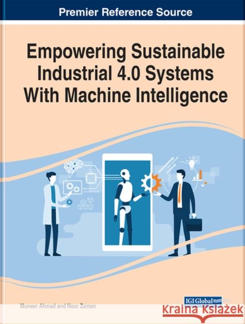 Empowering Sustainable Industrial 4.0 Systems With Machine Intelligence Ahmad, Muneer 9781799892014 EUROSPAN - książka