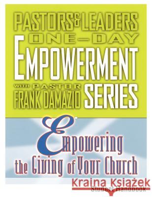 Empowering the Giving of Your Church - Student Handbook Frank Damazio 9781593830120 City Christian Publishing - książka