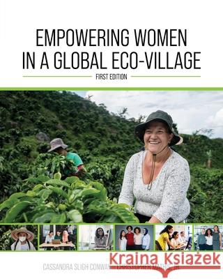 Empowering Women in a Global Eco-Village Cassandra Slig Christopher Christopher Christopher 9781793514448 Cognella Academic Publishing - książka