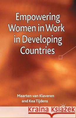 Empowering Women in Work in Developing Countries Maarten Van Klaveren K. Tijdens  9781349350490 Palgrave Macmillan - książka