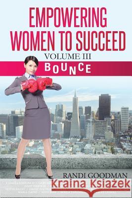 Empowering Women to Succeed: Bounce Randi Goodman 9781546791522 Createspace Independent Publishing Platform - książka