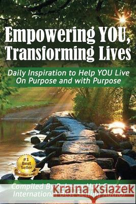 Empowering YOU, Transforming Lives!: Daily Inspiration to help YOU live on purpose and with purpose Hall Gruyter, Rebecca 9781732888517 Rhg Media Productions - książka