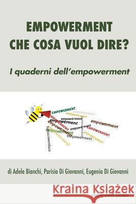 Empowerment. Che cosa vuol dire? Di Giovanni, Parisio 9781523609390 Createspace Independent Publishing Platform - książka