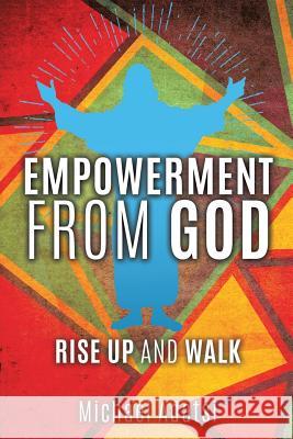 Empowerment from God Michael Adatsi 9781498491228 Xulon Press - książka