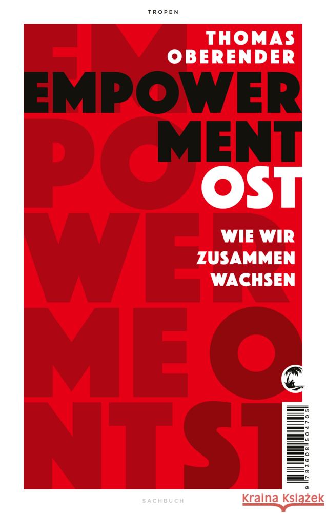 Empowerment Ost : Wie wir zusammen wachsen Oberender, Thomas 9783608504705 Tropen - książka