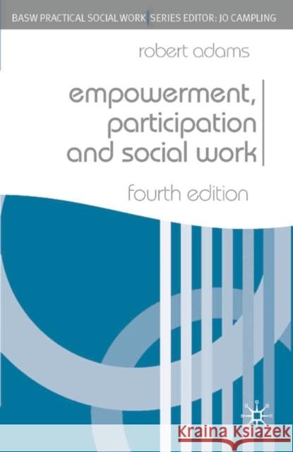 Empowerment, Participation and Social Work Robert Adams 9780230019997  - książka