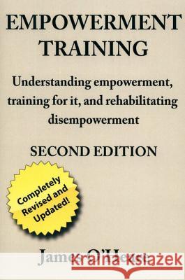 Empowerment Training James O'Heare 9781927744239 Behavetech Publishing - książka
