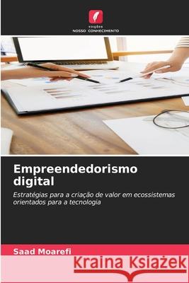 Empreendedorismo digital Moarefi, Saad 9786209107788 Edições Nosso Conhecimento - książka