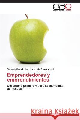 Emprendedores y emprendimientos López Gerardo Daniel 9783659003592 Editorial Academica Espanola - książka