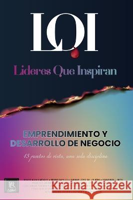 Emprendimiento y Desarrollo de Negocios: Líderes que Inspiran Líderes Que Inspiran 9786079978907 Editorial Per - książka
