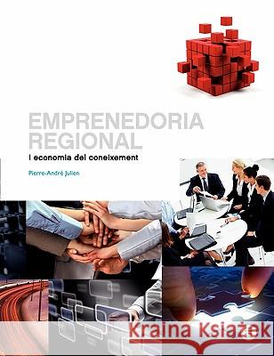 Emprenedoria Regional I Economia del Coneixement Pierre-Andr Julien Edicions Upc 9788476535622 Edicions Upc - książka