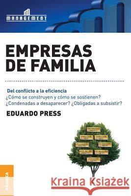 Empresas de Familia: Del conflicto a la eficiencia Press, Eduardo 9789506416140 Ediciones Granica, S.A. - książka