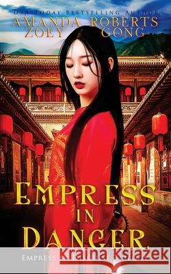 Empress in Danger Amanda Roberts, Zoey Gong 9798466915501 Independently Published - książka
