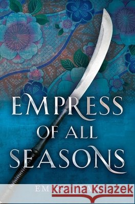 Empress of All Seasons Emiko Jean 9780358108269 Houghton Mifflin - książka