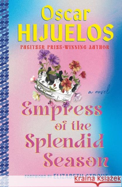 Empress of the Splendid Season: A Novel Oscar Hijuelos 9781538722213 Grand Central Publishing - książka
