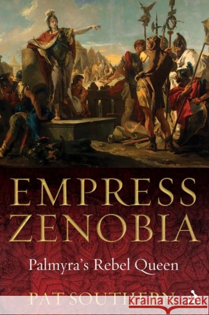 Empress Zenobia: Palmyra's Rebel Queen Southern, Pat 9781847250346  - książka