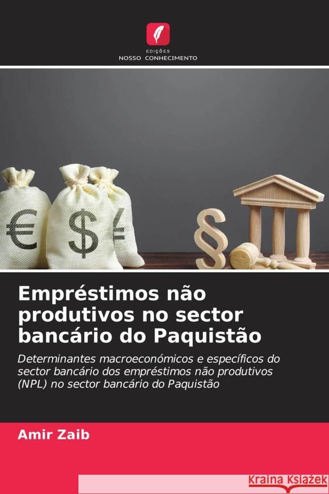 Empr?stimos n?o produtivos no sector banc?rio do Paquist?o Amir Zaib 9786207367191 Edicoes Nosso Conhecimento - książka