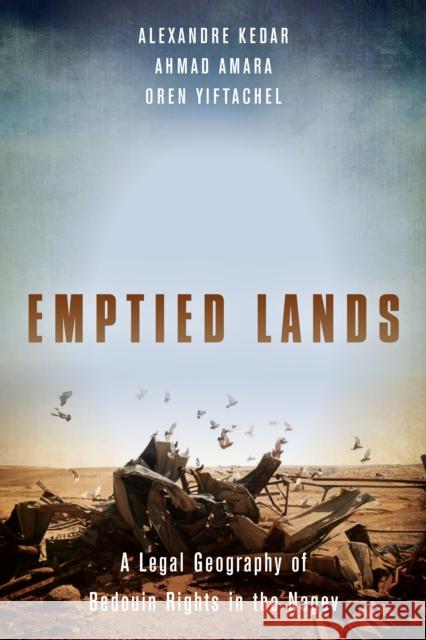 Emptied Lands: A Legal Geography of Bedouin Rights in the Negev  9781503603585 Stanford Law Books - książka