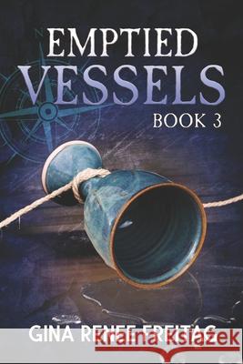 Emptied Vessels Gina Renee Freitag 9798475828205 Independently Published - książka