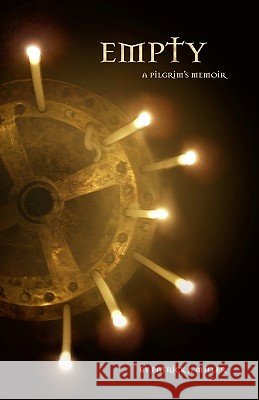 Empty: A pilgrim's memoir Miller, Patrick J. 9781448678303 Createspace - książka