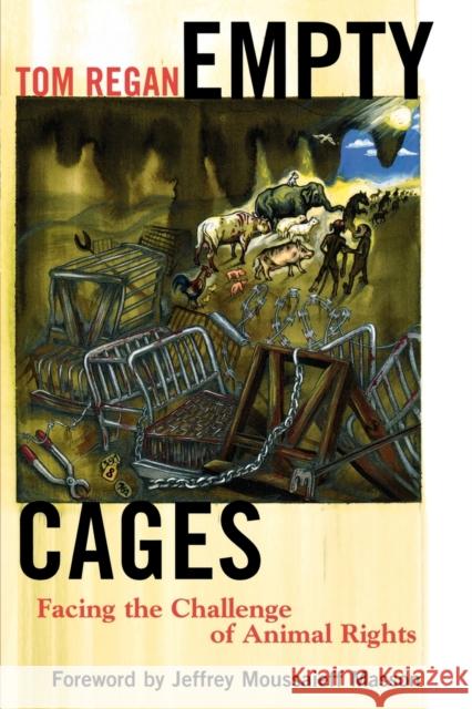 Empty Cages: Facing the Challenge of Animal Rights Regan, Tom 9780742549937 Rowman & Littlefield Publishers - książka