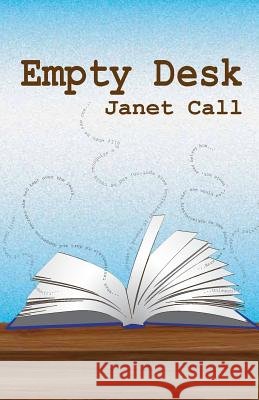 Empty Desk MS Janet a. Call 9781718609426 Createspace Independent Publishing Platform - książka