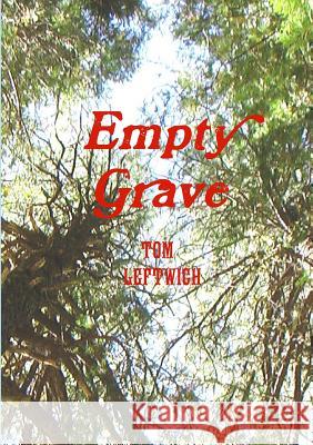 Empty Grave Tom Leftwich 9780359327010 Lulu.com - książka