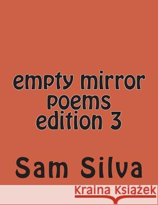 empty mirror poems edition 3 Silva, Sam 9781502514950 Createspace - książka