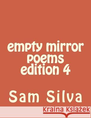 empty mirror poems edition 4 Silva, Sam 9781505721317 Createspace - książka