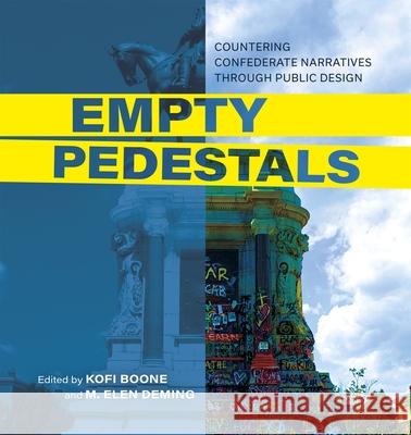 Empty Pedestals: Countering Confederate Narratives through Public Design  9780807181560 Louisiana State University Press - książka