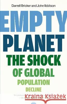 Empty Planet: The Shock of Global Population Decline Darrell Bricker John Ibbitson 9781984823229 Broadway Books - książka