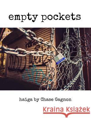 Empty Pockets Chase Gagnon 9781717354945 Createspace Independent Publishing Platform - książka