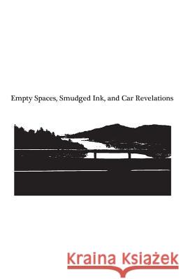 Empty Spaces, Smudged Ink, and Car Revelations Natalie Knudsen 9781548144807 Createspace Independent Publishing Platform - książka