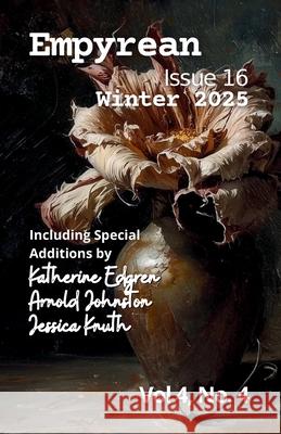 Empyrean Issue 16: Winter 2025 Kaylyn Marie Dunn 9781957960357 Kadas Bookstore - książka