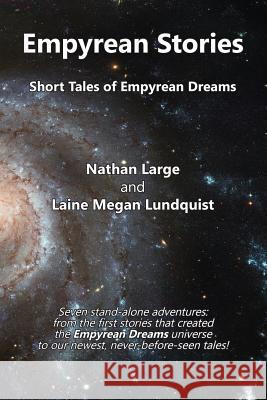 Empyrean Stories: Short Tales of Empyrean Dreams Nathan R. Large Laine M. Lundquist 9780998660929 Nathan Large - książka