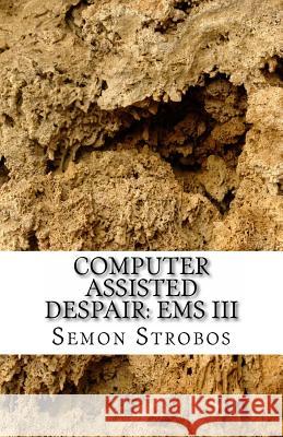Ems 3: CAD Computer Assisted Despair Semon Strobos 9781530870592 Createspace Independent Publishing Platform - książka