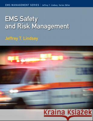 EMS Safety and Risk Management Jeffery Lindsey 9780135024720  - książka