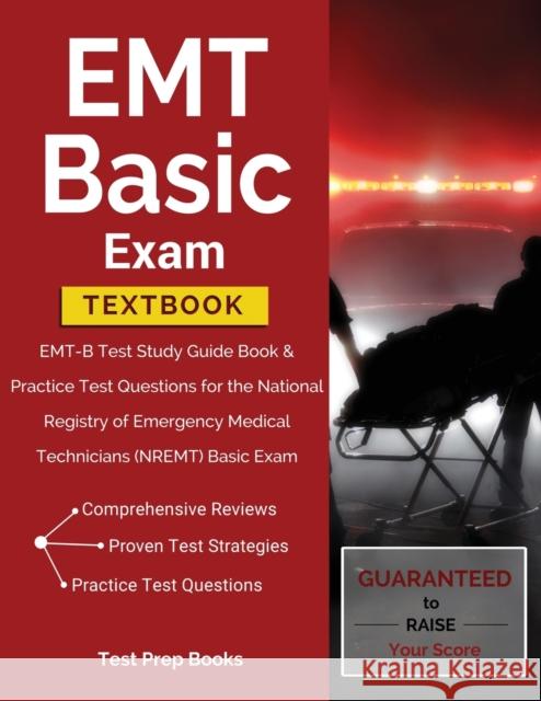 EMT Basic Exam Textbook: EMT-B Test Study Guide Book & Practice Test Questions for the National Registry of Emergency Medical Technicians (NREM Test Prep Books 9781628453355 Windham Press - książka