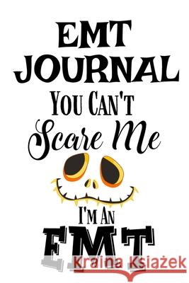 EMT Journal: You Can't Scare Me I'M An EMT Carry Cardio 9783347170018 Infinityou - książka