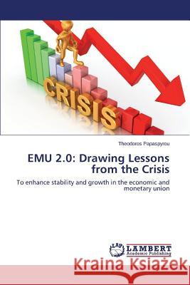 Emu 2.0: Drawing Lessons from the Crisis Papaspyrou Theodoros 9783659780530 LAP Lambert Academic Publishing - książka